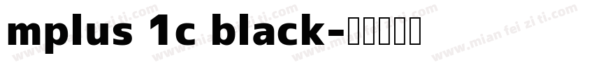 mplus 1c black字体转换